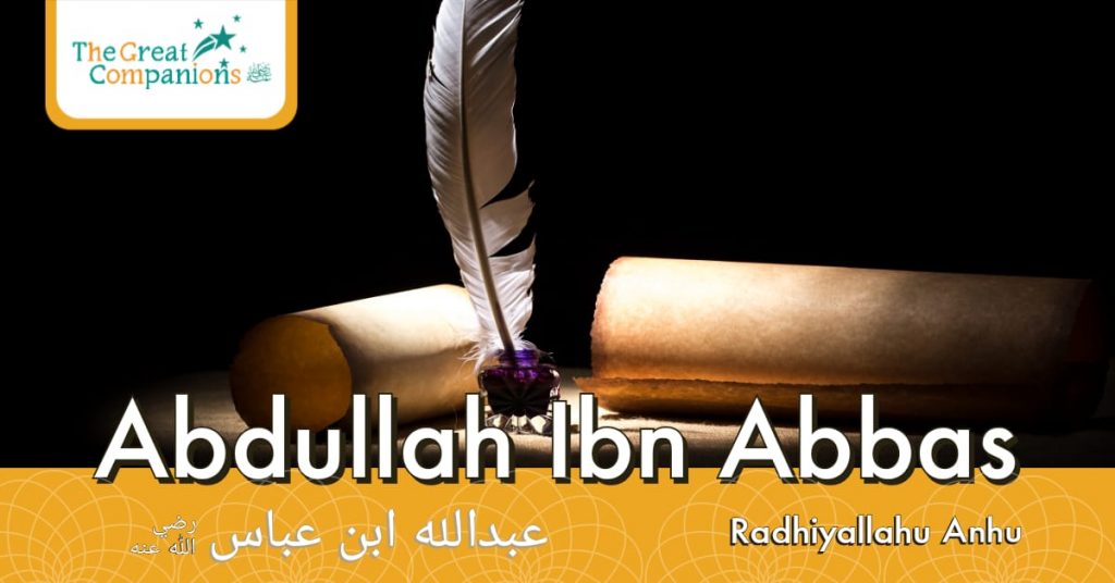 The Great Companions – Abdullah Ibn Abbas R.A