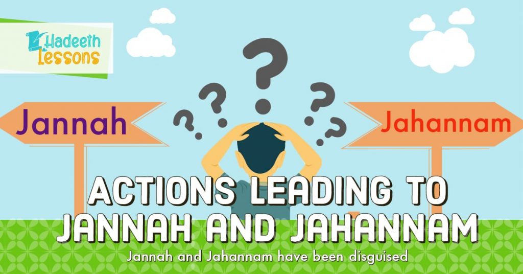 Hadeeth – The Actions Leading to Two Different Destinations