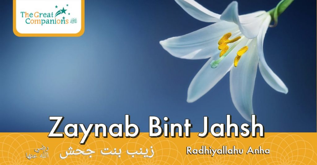 The Great Companions – Zaynab Bint Jahsh R.A