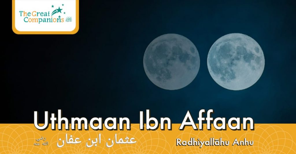 The Great Companions – Uthman R.A