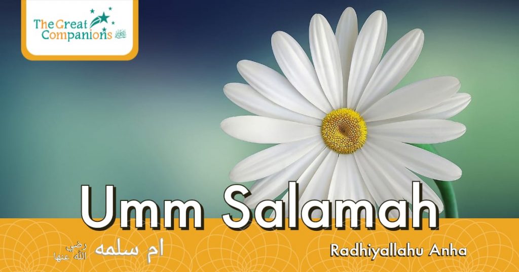 The Great Companions – Umm Salama R.A