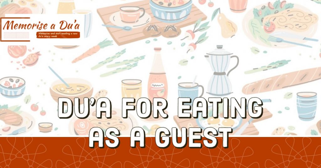 Du’a for Eating as a Guest